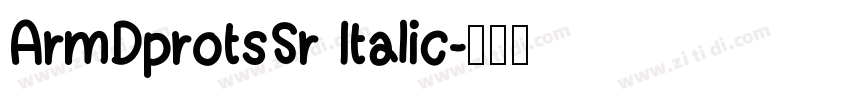 ArmDprotsSr Italic字体转换